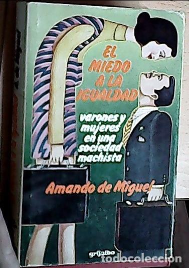 Libros: El miedo a la igualdad - Miguel, Amando de: - Foto 1