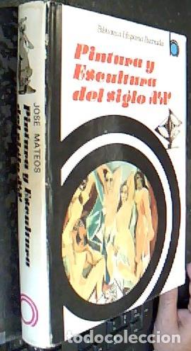 books: Pintura y escultura del siglo XX - Mateos, Jos&eacute;: