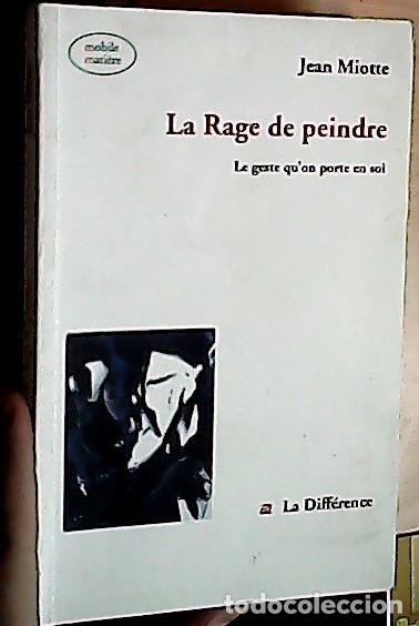 B&uuml;cher: La rage de peindre - Miotte, Jean: