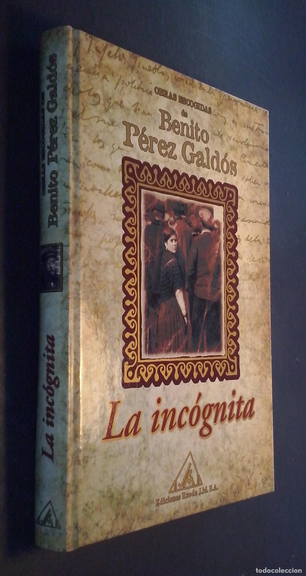 Livres: Obras escogidas de... La inc&oacute;gnita - P&Eacute;REZ GALD&Oacute;S, Benito: