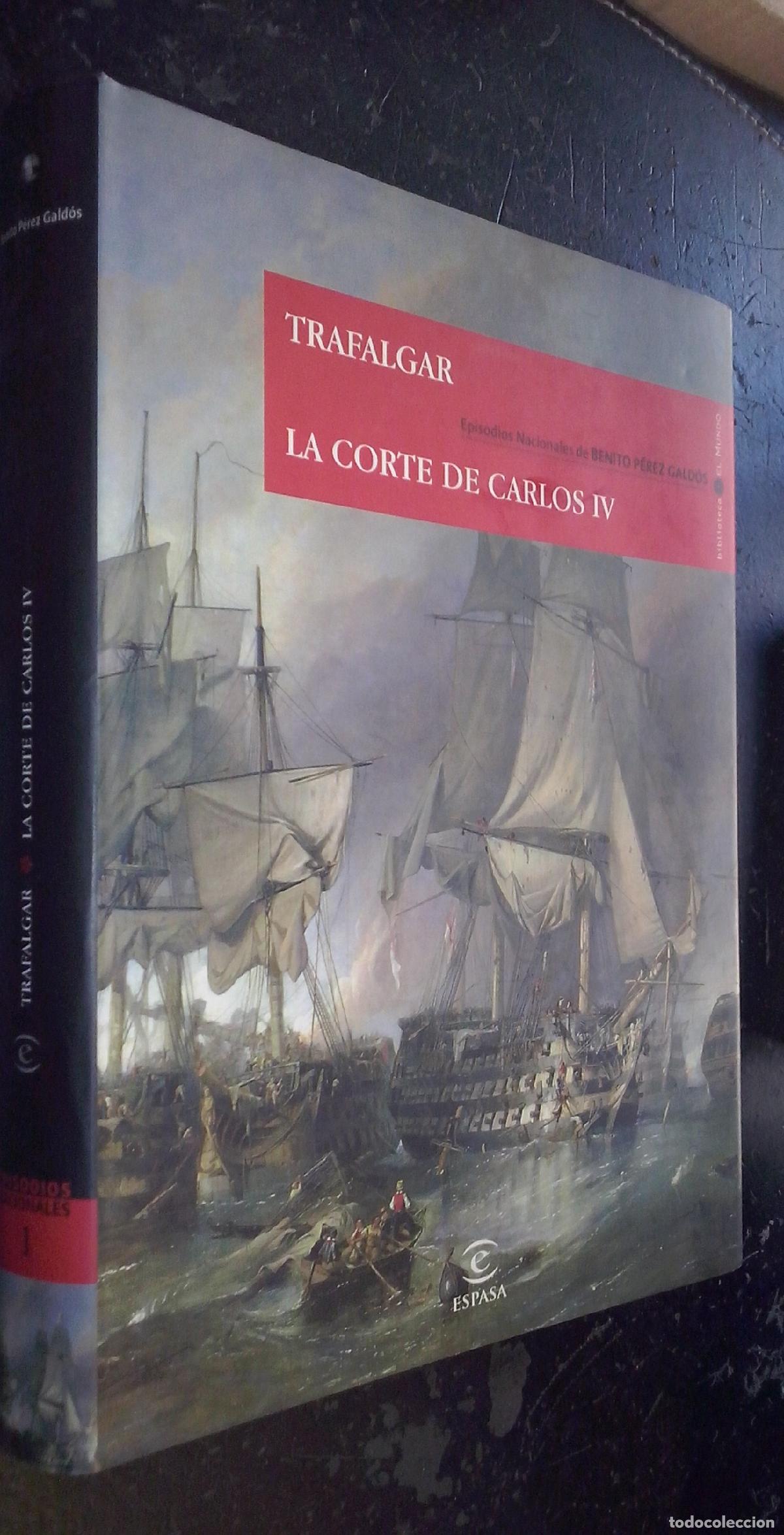 Libri di seconda mano: Trafalgar. La corte de Carlos IV - P&Eacute;REZ GALD&Oacute;S, Benito: