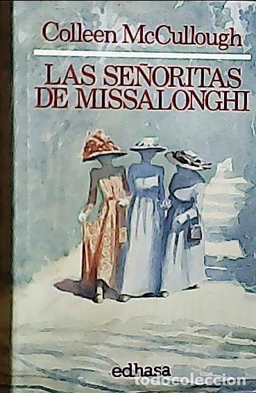 Libri di seconda mano: Las se&ntilde;oritas de Missalonghi - McCullough, Colleen :
