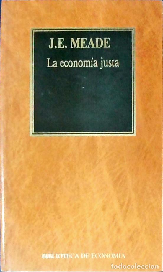 Libros: La econom&iacute;a justa - MEADE, J. E.: - Foto 1