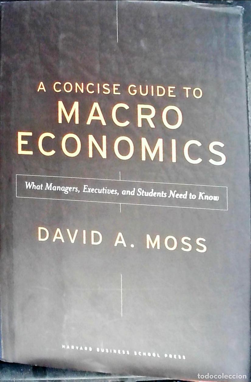 books: A Concise Guide to Macroeconomics. What Managers, Executives, and Students Need to Know - MOSS, Davi