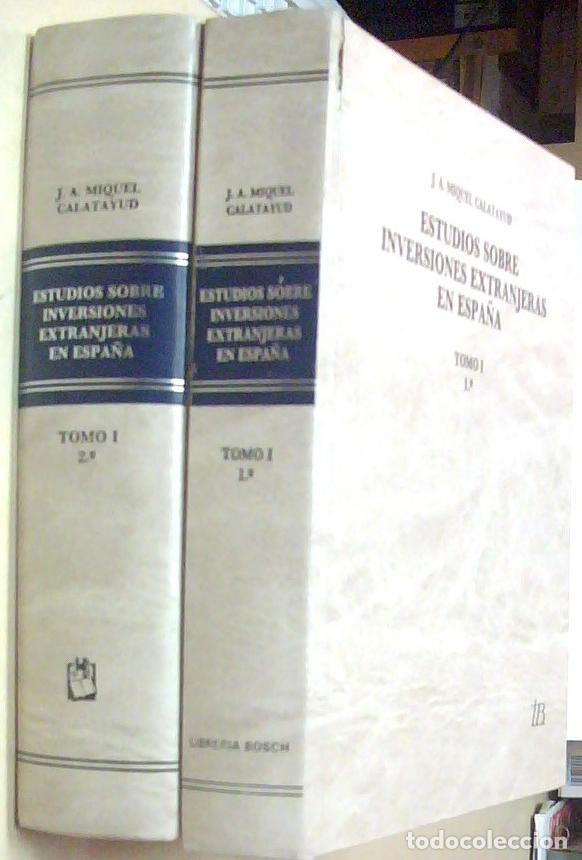 Libri di seconda mano: Estudios sobre inversiones extranjeras en Espa&ntilde;a. 2 tomos - MIQUEL CALATAYUD, Jos&eacute;&eacute;Antonio: