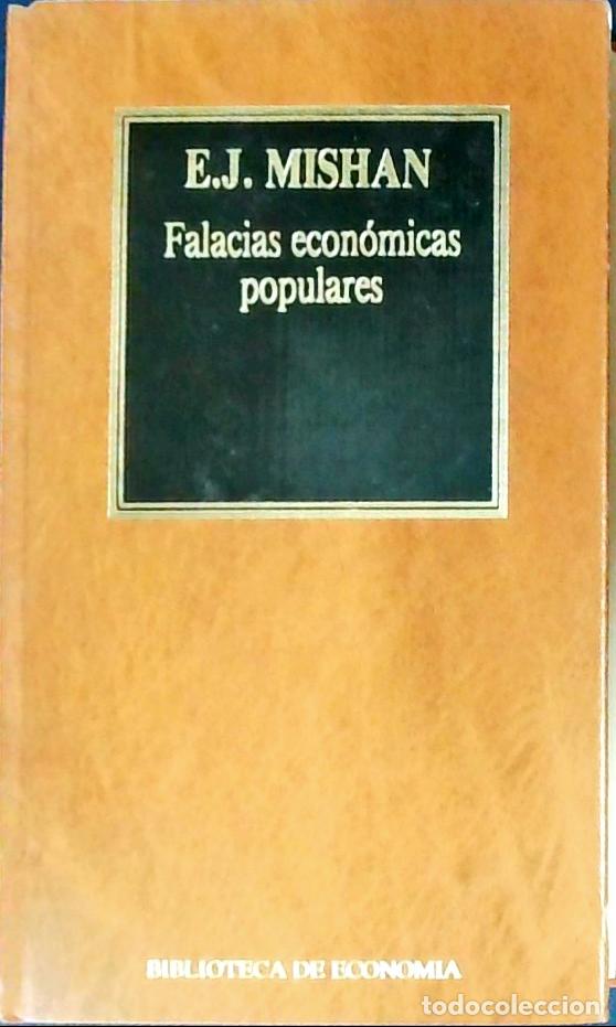 Libros: Falacias econ&oacute;micas populares - MISHAN, E.J.: