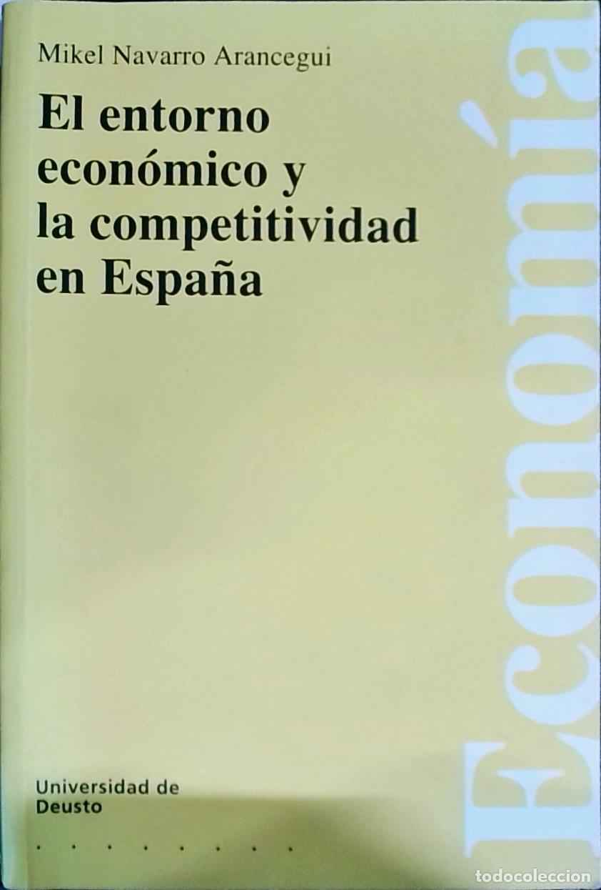 books: El entorno econ&oacute;mico y la competitividad en Espa&ntilde;a - Navarro Arancegui, Mikel: