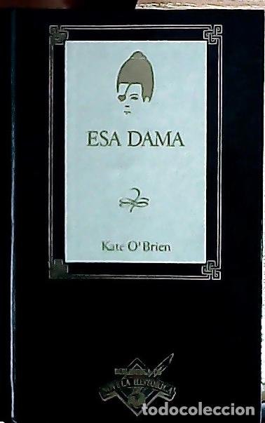 Libri di seconda mano: Esa dama - O'Brien, Kate: