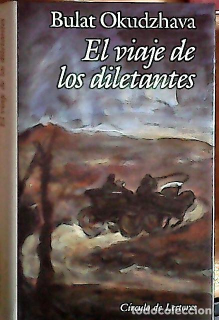B&uuml;cher: El viaje de los diletantes - Okudzhava, Bulat: