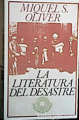 Libros: La literatura del desastre - Oliver, Miquel dels Sants: