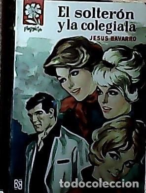 Libri di seconda mano: El solter&oacute;n y la colegiala - Navarro, Jesus: