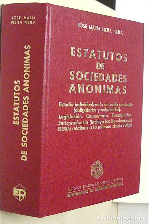 Livres: Estatutos de sociedades an&oacute;nimas - NEILA NEILA, Jos&eacute; Mar&iacute;a: