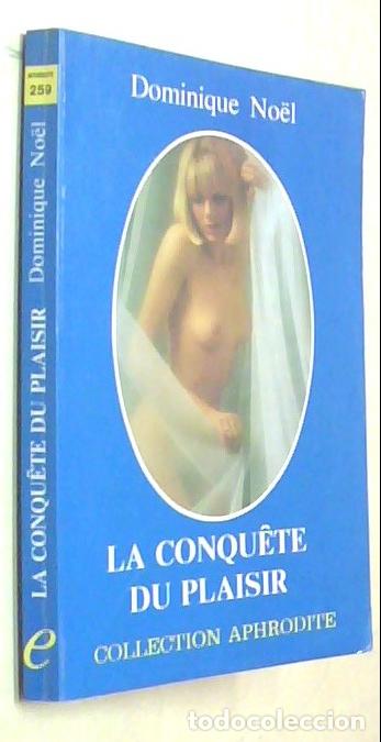 Libros: La conquete du plaisir - NOEL, Dominique: