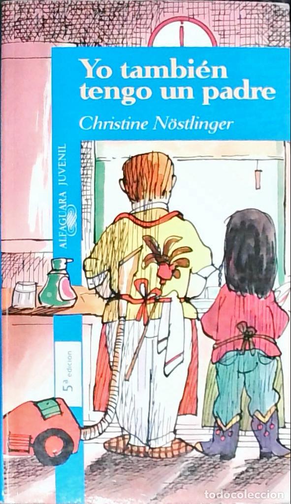 Libri di seconda mano: Yo tambi&eacute;n tengo un padre - N&ouml;stlinger, Christine: