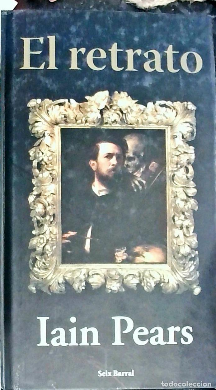 B&uuml;cher: El retrato - Pears, Iain: