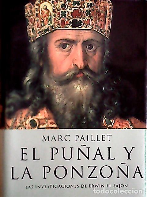 Libri di seconda mano: El pu&ntilde;al y la ponzo&ntilde;a : las investigaciones de Erwin el saj&oacute;n - Paillet, Marc:
