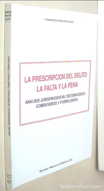Libros: La prescripci&oacute;n de delito, la falta y la pena. An&aacute;lisis jurisprudencial sistematizado. Comentarios y