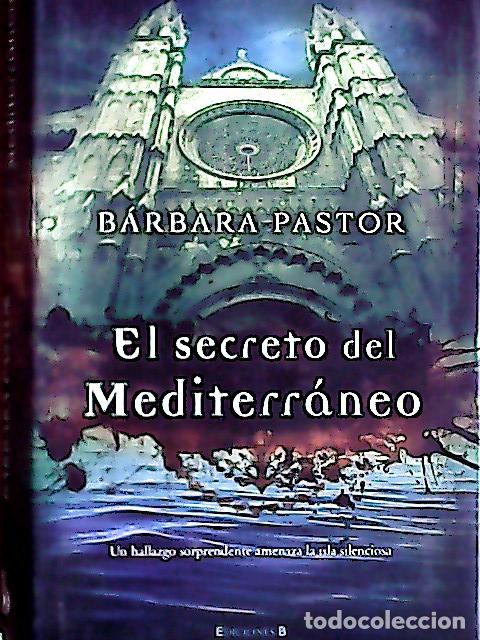 Libros: El secreto del Mediterr&aacute;neo - Pastor, B&aacute;rbara: - Foto 1