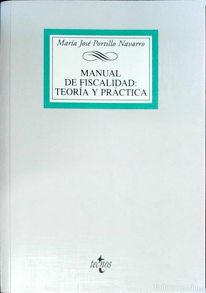 Libri di seconda mano: Manual de fiscalidad espa&ntilde;ola: teor&iacute;a y pr&aacute;ctica - Portillo Navarro, Mar&iacute;a Jos&eacute;: