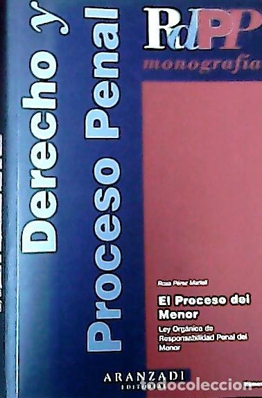 Livres: El proceso del menor : Ley org&aacute;nica de responsabilidad penal del menor - P&eacute;rez Martell, Rosa:
