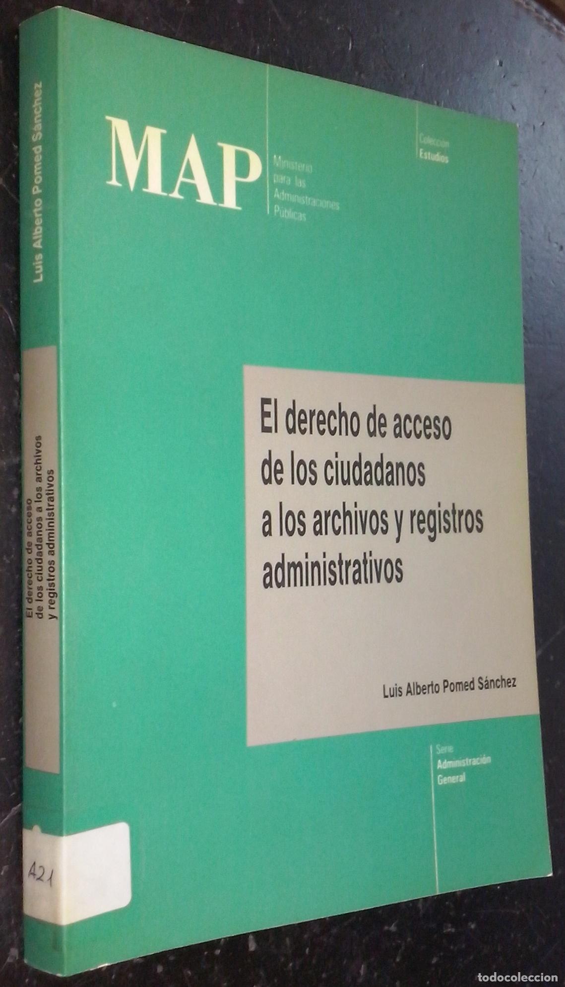 B&uuml;cher: El derecho de acceso de los ciudadanos a los archivos y registros administrativos - POMED S&Aacute;NCHEZ, L