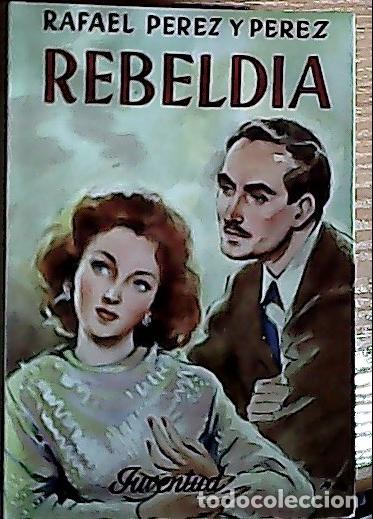 Libros: Rebeld&iacute;a - P&eacute;rez y P&eacute;rez, Rafael: - Foto 1