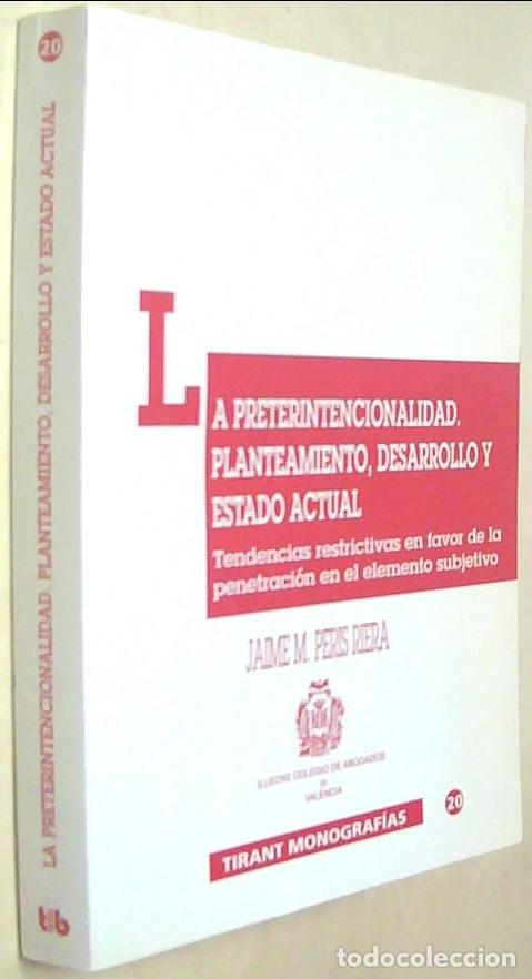 B&uuml;cher: La preterintencionalidad, planteamiento, desarrollo y estado actual - PERIS RIERA, Jaime M:
