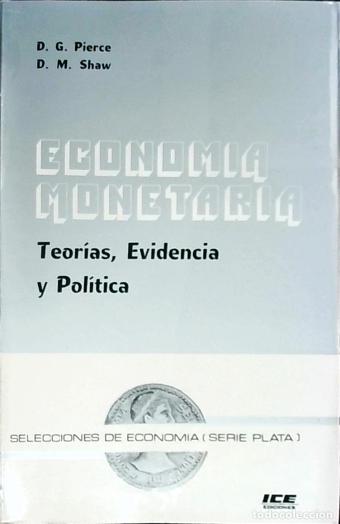 B&uuml;cher: Econo&iacute;im Monetaria: Teor&iacute;as, evidencia y pol&iacute;tica - PIERCEG, David G. y SHAW, DM.: