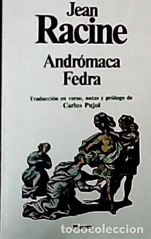 books: Andr&oacute;maca . Fedra - Racine, Jean :