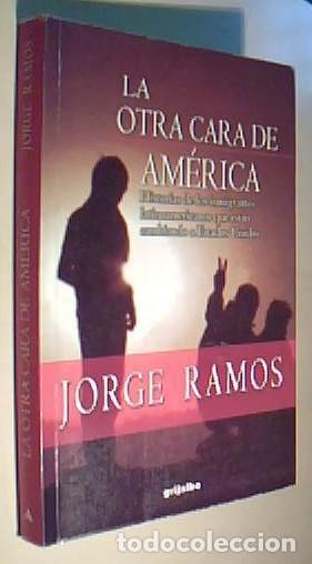 B&uuml;cher: La otra cara de Am&eacute;rica. Historias de los inmigrantes latinoamericanos que est&aacute;n cambiando a Estados
