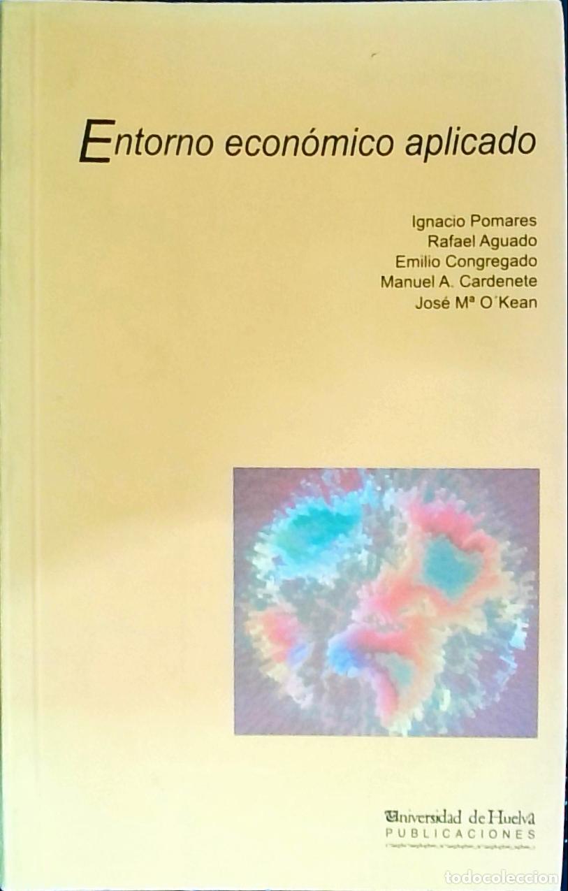 B&uuml;cher: Entorno econ&oacute;mico aplicado - Pomares Hern&aacute;ndez, Ignacio; Aguado, Rafael; Congregado, Emilio; Cardent