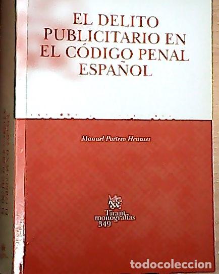 B&uuml;cher: El delito publicitario en el C&oacute;digo penal espa&ntilde;ol - Portero Henares, Manuel: