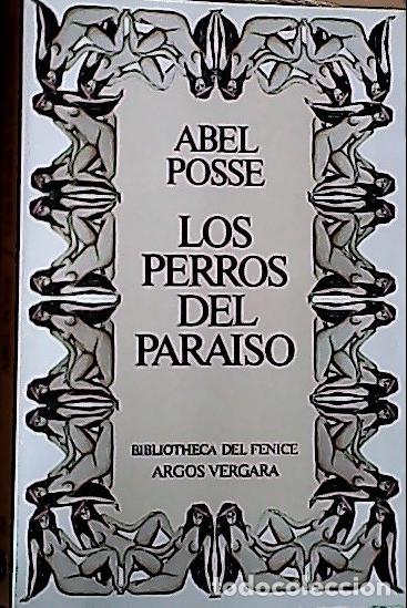 B&uuml;cher: Los perros del para&iacute;so - Posse, Abel: