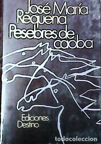 Livres: Pesebres de caoba - Requena, Jos&eacute; Mar&iacute;a: