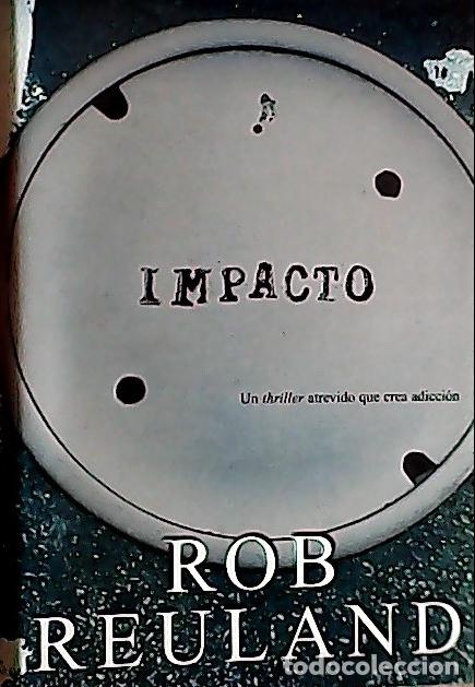 Libros: Impacto - Reuland, Rob: - Foto 1