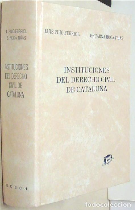 books: Instituciones de derecho civil de Catalu&ntilde;a - PUIG FERRIOL, Luis y ROCA TRIAS, Encarna: