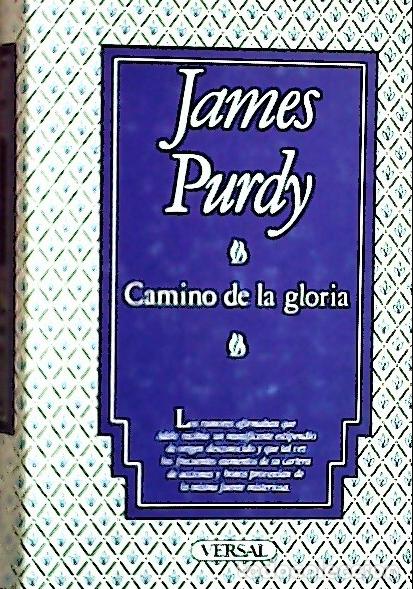 B&uuml;cher: Camino de la gloria - Purdy, James :
