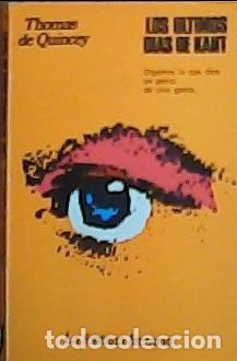 Livres: Los ultimos d&iacute;as de Kant - Quincey, Thomas: