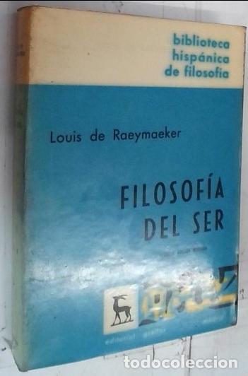 Libri di seconda mano: Filosof&iacute;a del ser. Ensayo de s&iacute;ntesis metaf&iacute;sica - Raeymaeker, Louis de:
