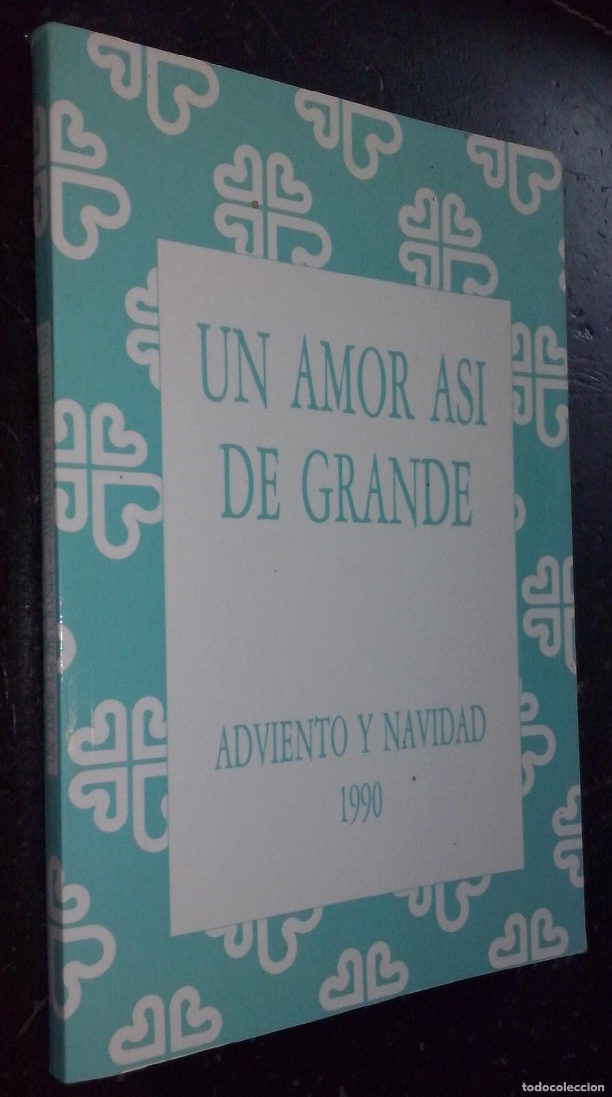 B&uuml;cher: Un amor as&iacute; de grande. Adviento y navidad 1990 - PRIETO RAMIRO, Rafael:
