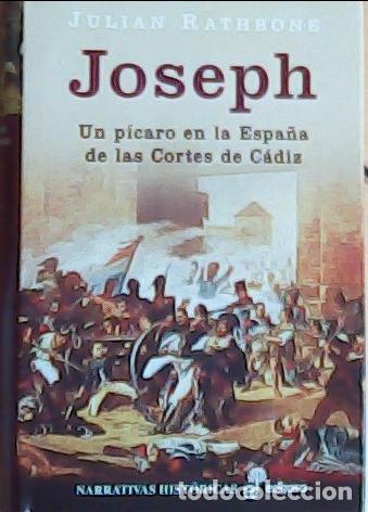 books: Joseph : un p&iacute;caro en la Espa&ntilde;a de las Cortes de C&aacute;diz - Rathbone, Julian :