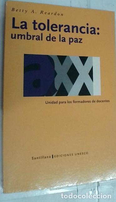 B&uuml;cher: La tolerancia: umbral de la paz - Reardon, Betty A.: