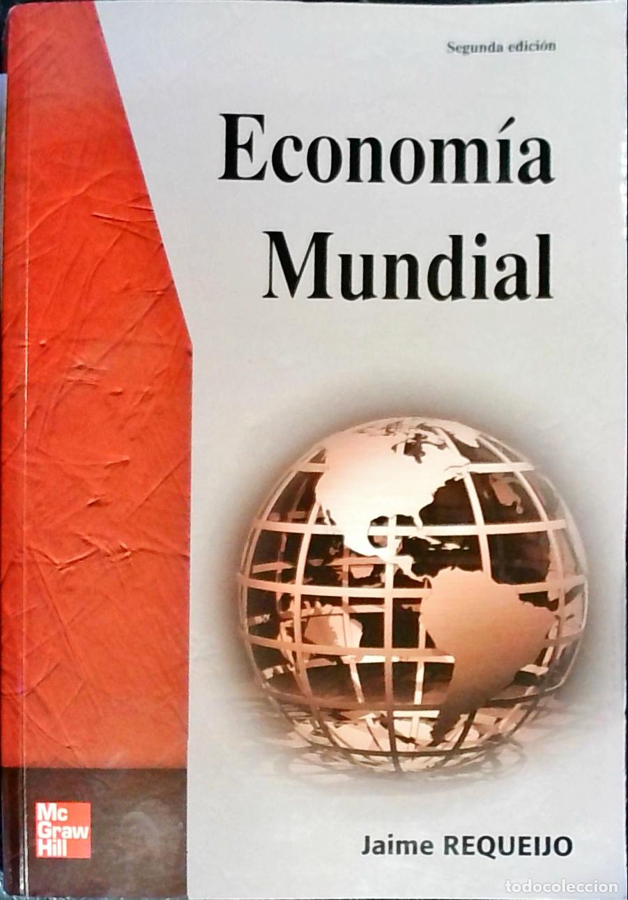 B&uuml;cher: Econom&iacute;a mundial - Requeijo Gonz&aacute;lez, Jaime: