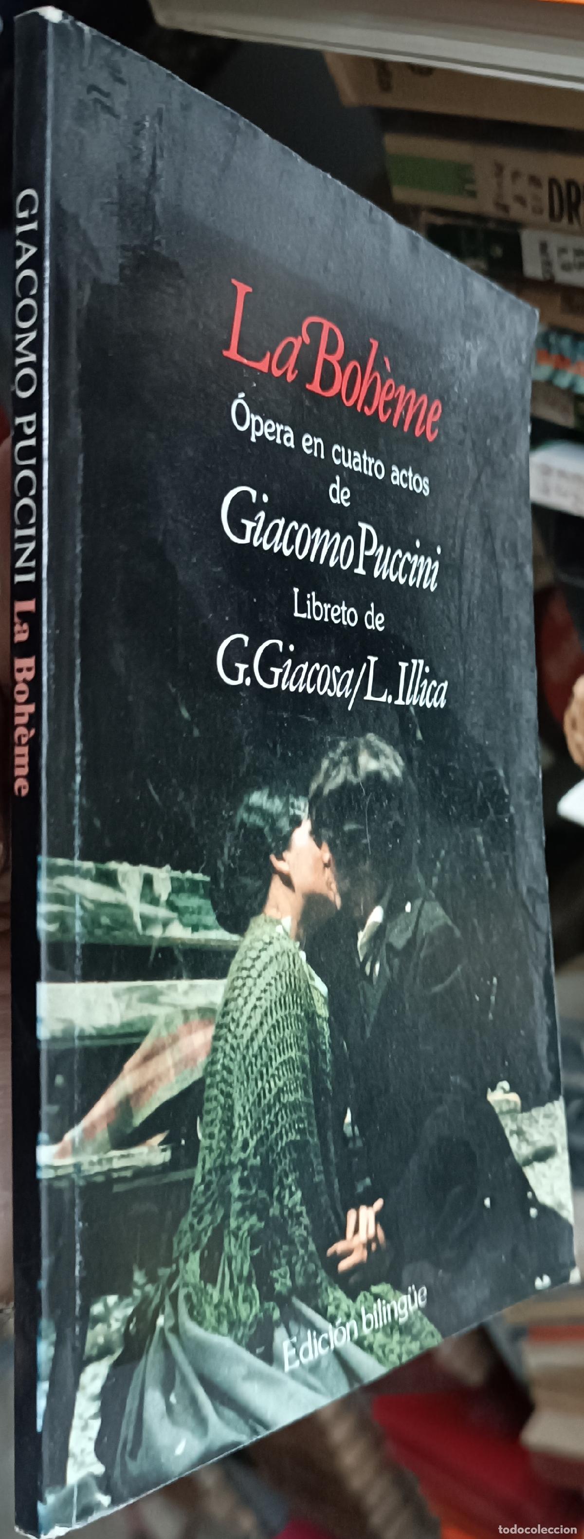 Libros: La Boheme. Opera en cuatro actos de .... Libreto de .... Edici&oacute;n biling&uuml;e - PUCCINI, Giacomo y GIACO