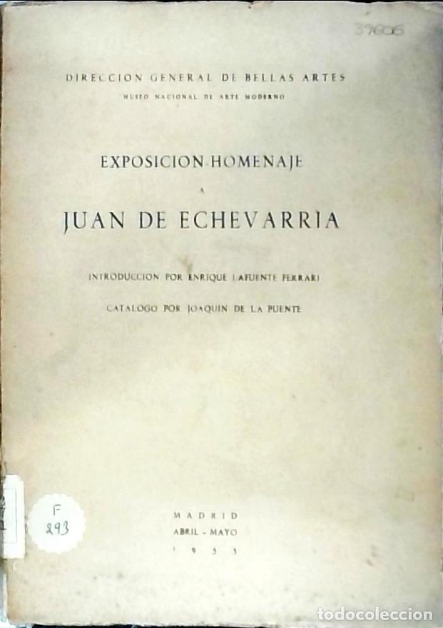 B&uuml;cher: Exposici&oacute;n homenaje a Juan de Echevarr&iacute;a - PUENTE, Joaqu&iacute;n de la: