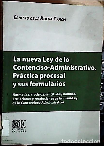 Livros em segunda m&atilde;o: La nueva ley de lo contencioso-administrativo : pr&aacute;ctica procesal y sus formularios : normativa, mod