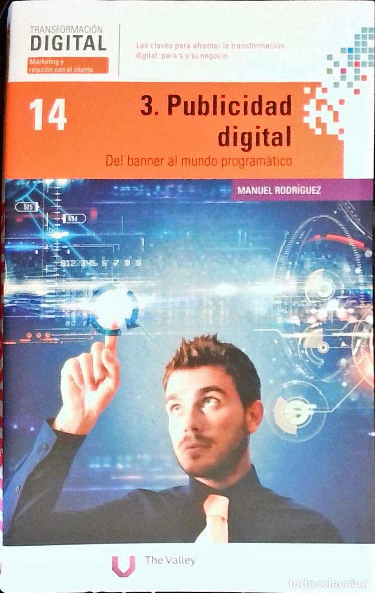 Libri di seconda mano: 3. Publicidad digital: del banner al mundo program&aacute;tico - Rodr&iacute;guez, Manuel: