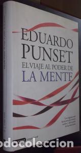 Libros: El viaje al poder de la mente - PUNSET, Eduardo: