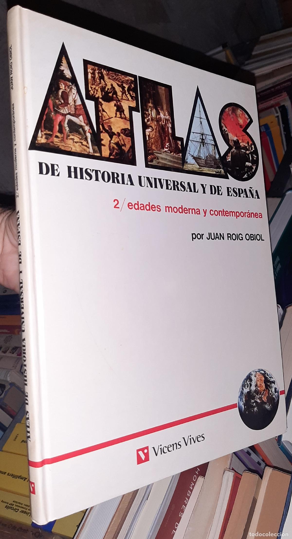 Libros: Atlas historia universal y Espa&ntilde;a.T.2.Edades moderna, contempor&aacute;nea - Roig Obiol, Juan: