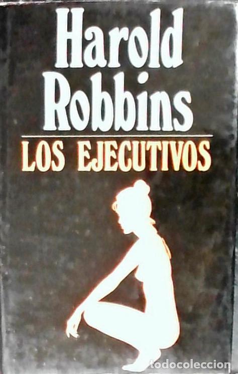 Libros: Los ejecutivos - Robbins, Harold: - Foto 1